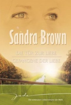 Die Tür zur Liebe / Gefangene der Liebe - Brown, Sandra