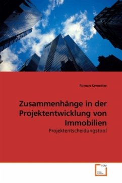 Zusammenhänge in der Projektentwicklung von Immobilien - Kemetter, Roman
