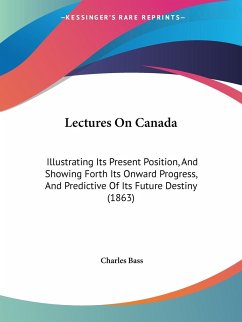 Lectures On Canada - Bass, Charles