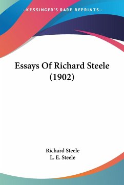 Essays Of Richard Steele (1902) - Steele, Richard