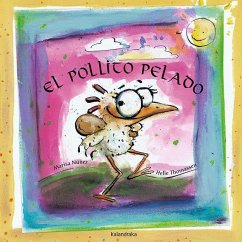 El pollito pelado - Núñez, Marisa; Patacrúa