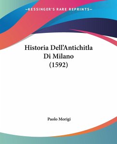 Historia Dell'Antichitla Di Milano (1592)