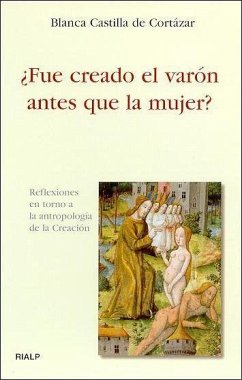 ¿Fue creado el varón antes que la mujer? : reflexiones en torno a la antropología de la Creación - Castilla, Blanca