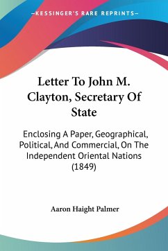Letter To John M. Clayton, Secretary Of State