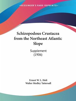 Schizopodous Crustacea from the Northeast Atlantic Slope - Holt, Ernest W. L.; Tattersall, Walter Medley