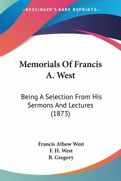 Memorials Of Francis A. West