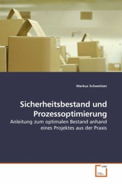 Sicherheitsbestand und Prozessoptimierung - Schweitzer, Markus