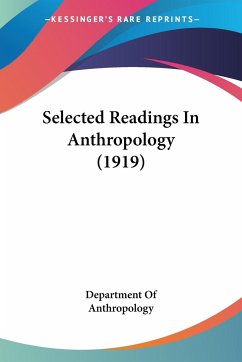 Selected Readings In Anthropology (1919) - Department Of Anthropology