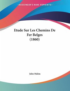 Etude Sur Les Chemins De Fer Belges (1860) - Malou, Jules