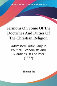 Sermons On Some Of The Doctrines And Duties Of The Christian Religion