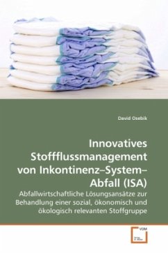 Innovatives Stoffflussmanagement von Inkontinenz System Abfall (ISA) - Osebik, David