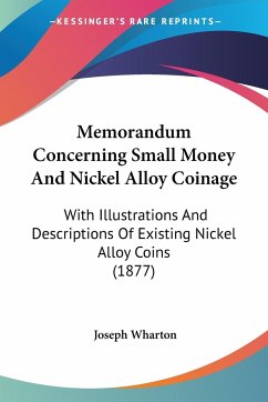 Memorandum Concerning Small Money And Nickel Alloy Coinage