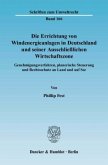 Die Errichtung von Windenergieanlagen in Deutschland und seiner Ausschließlichen Wirtschaftszone