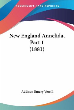 New England Annelida, Part 1 (1881) - Verrill, Addison Emery