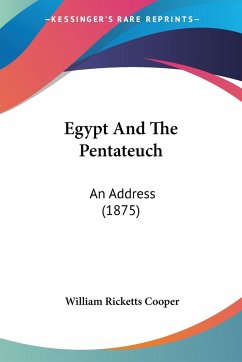 Egypt And The Pentateuch - Cooper, William Ricketts