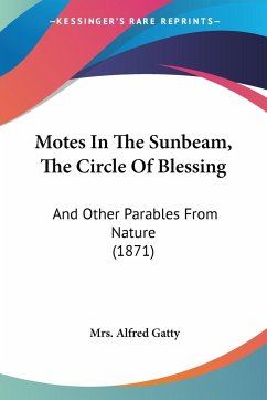 Motes In The Sunbeam, The Circle Of Blessing - Gatty, Alfred