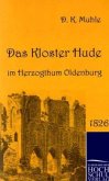 Das Kloster Hude im Herzogthum Oldenburg