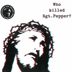 Who Killed Sgt Pepper? - Brian Jonestown Massacre,The