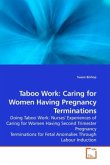Taboo Work: Caring for Women Having Pregnancy Terminations