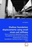 Shallow foundation displacements using small strain soil stiffness