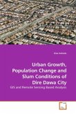 Urban Growth, Population Change and Slum Conditions of Dire Dawa City