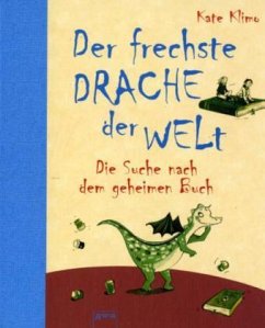 Die Suche nach dem geheimen Buch / Der frechste Drache der Welt Bd.2 - Klimo, Kate