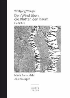 Den Wind üben, die Blätter, den Baum - Wenger, Wolfgang