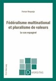 Fédéralisme multinational et pluralisme de valeurs