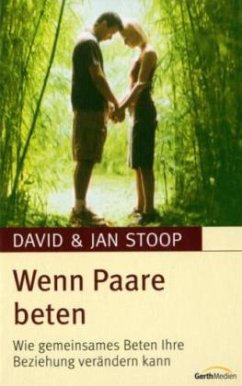 Wenn Paare beten - Stoop, David; Stoop, Jan