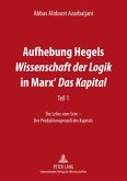 Aufhebung Hegels Wissenschaft der Logik in Marx' Das Kapital