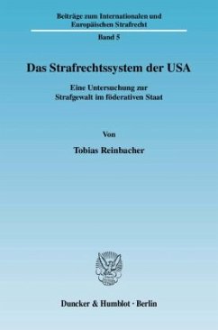 Das Strafrechtssystem der USA - Reinbacher, Tobias