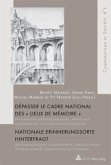 Dépasser le cadre national des « Lieux de mémoire » / Nationale Erinnerungsorte hinterfragt