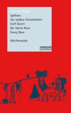 Igelhans / Das tapfere Schneiderlein / Kalif Storch / Der kleine Muck / Zwerg Nase - Martin, Christian