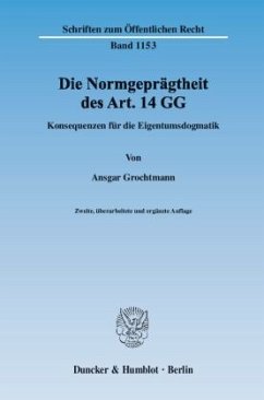 Die Normgeprägtheit des Art. 14 GG - Grochtmann, Ansgar