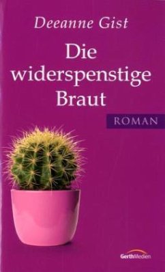 Die widerspenstige Braut - Gist, Deeanne