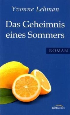 Das Geheimnis eines Sommers - Lehmann, Yvonne