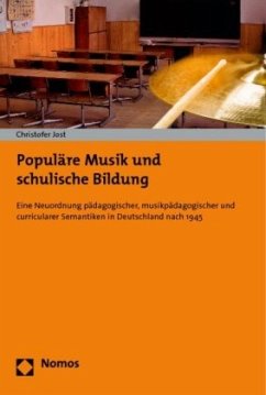 Populäre Musik und schulische Bildung - Jost, Christofer