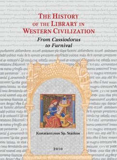 The History of the Library in Western Civilization, Volume IV - Staikos, Konstantinos Sp