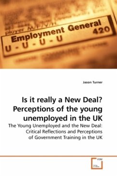 Is it really a New Deal? Perceptions of the young unemployed in the UK - Turner, Jason