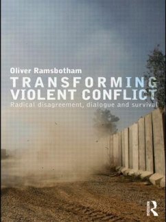 Transforming Violent Conflict - Ramsbotham, Oliver