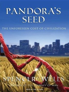 Pandora's Seed: The Unforeseen Cost of Civilization - Wells, Spencer