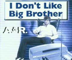 I Don't Like Big Brother