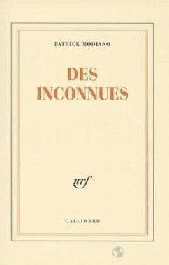 Des inconnues - Modiano, Patrick