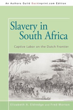 Slavery in South Africa - Elizabeth A. Eldredge and Fred Morton