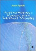 Understanding & Working with Substance Misusers
