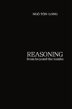 Reasoning from Beyond the Tombs - Ng Tn-Long, Tn-Long; Ngo Ton-Long