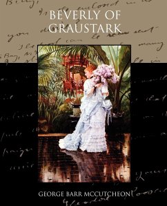 Beverly of Graustark - Mccutcheon, George Barr