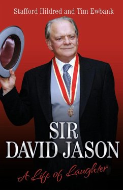 Sir David Jason - A Life of Laughter - Hildred, Stafford; Ewbank, Tim