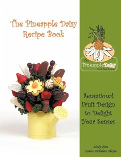 The Pineapple Daisy Recipe Book - Orist, Lindy; Abeyta, Zantia Archuleta