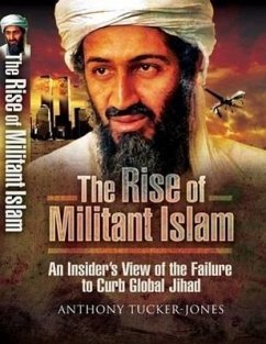 The Rise of Militant Islam - Tucker-Jones, Anthony